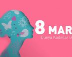 8 MART DÜNYA KADINLAR GÜNÜ