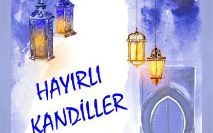 HAYIRLI KANDİLLER