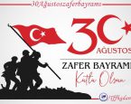 30 AĞUSTOS ZAFER BAYRAMI KUTLU OLSUN