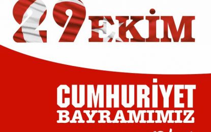 29 Ekim Cumhuriyet Bayramımız Kutlu Olsun