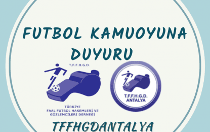 FUTBOL KAMUOYUNA DUYURU