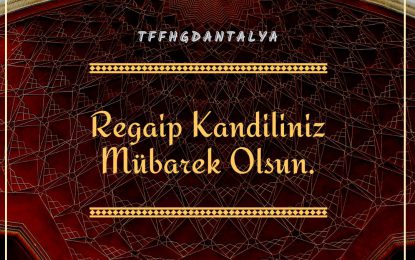 Regaip Kandiliniz Mübarek Olsun.