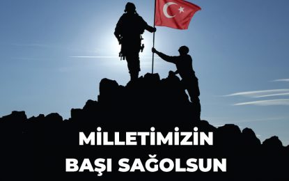 Milletimizin Başı Sağolsun