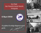 Atatürk’ün Antalyaya Gelişinin 91. Yıldönümü
