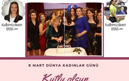 8 Mart Dünya kadınlar günü kutlu olsun