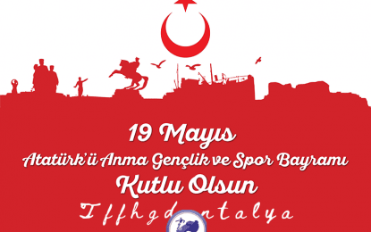 19 Mayıs Gençlik Ve Spor Bayramımız Kutlu Olsun.