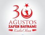 30 AĞUSTOS ZAFER BAYRAMI KUTLU OLSUN