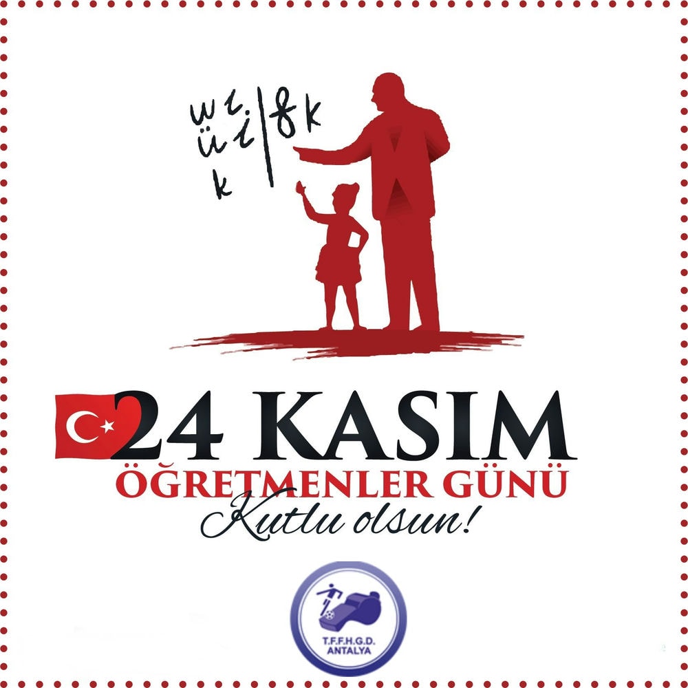 24 Kasım Öğretmenler Günü Kutlu Olsun.