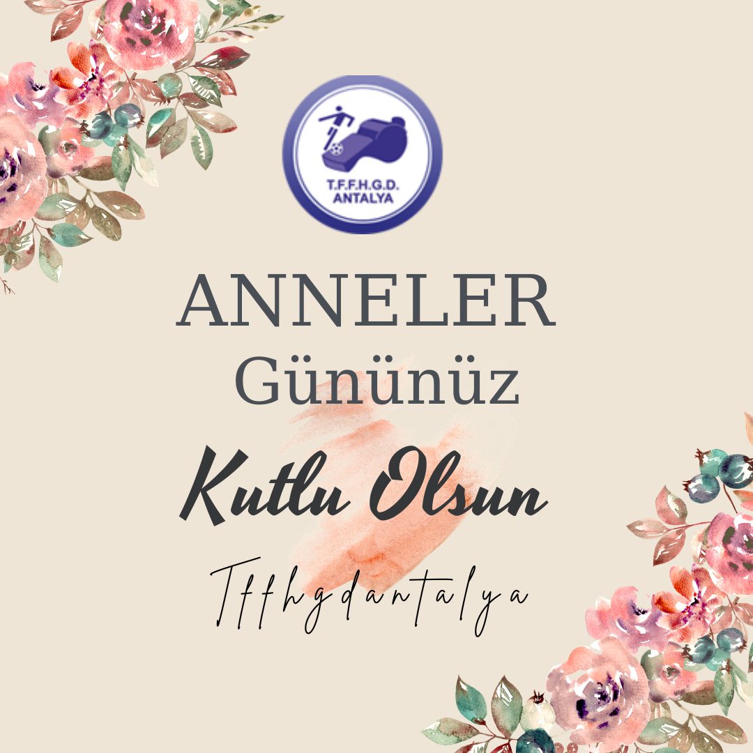 ANNELER GÜNÜNÜZ KUTLU OLSUN