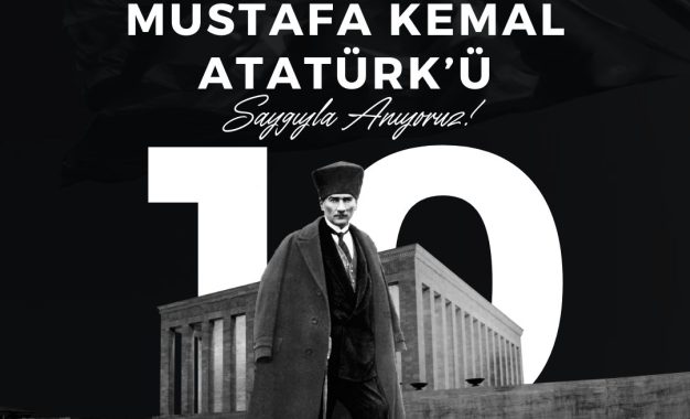 ULU ÖNDER GAZİ MUSTAFA KEMAL ATATÜRK’Ü SAYGIYLA ANIYORUZ